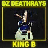 The album art for "King B - Single" by DZ Deathrays